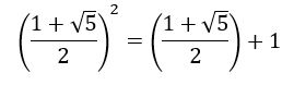 ((1+√5)/2)² = ((1+√5)/2)+1